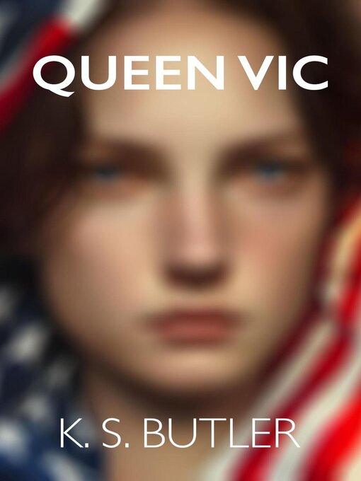 Title details for Queen Vic by K. S. Butler - Available